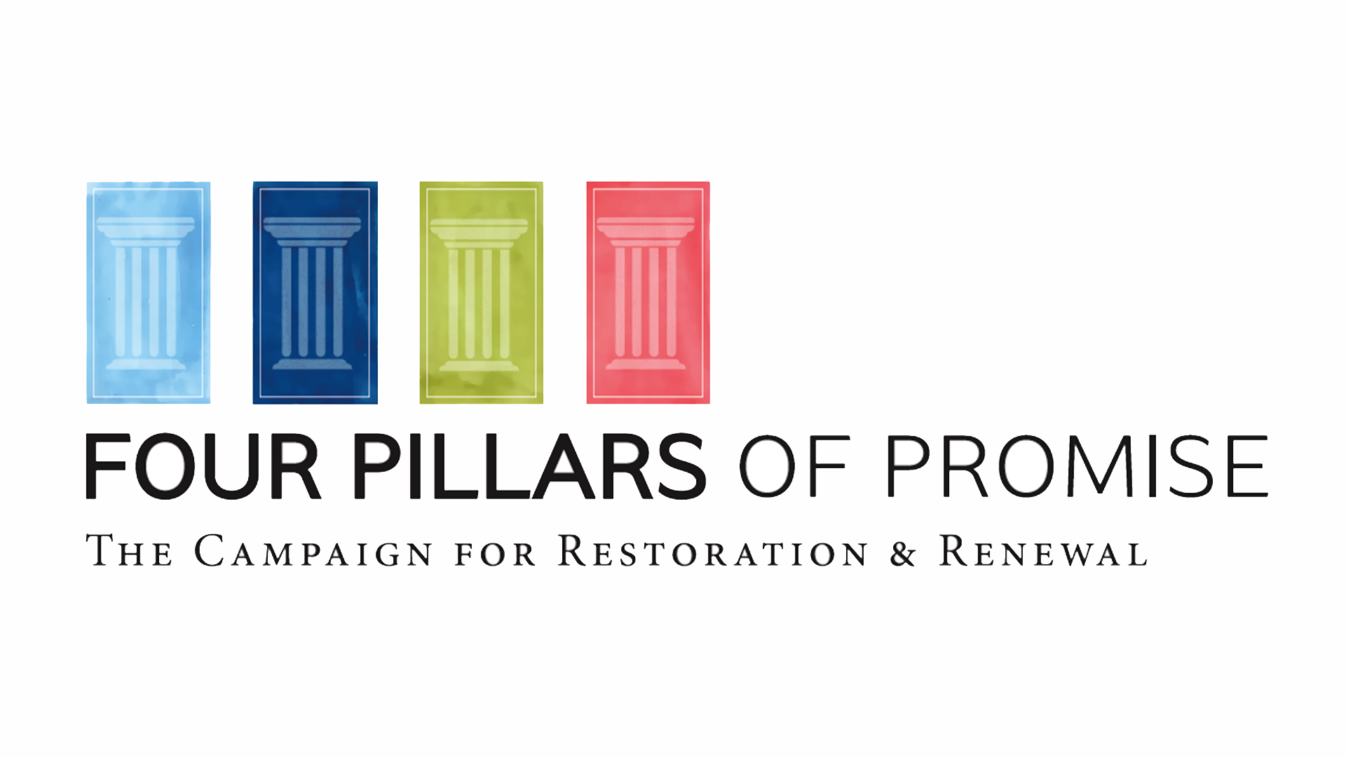 Four Pillars of Promise - The Campaign for Restoration & Renewal