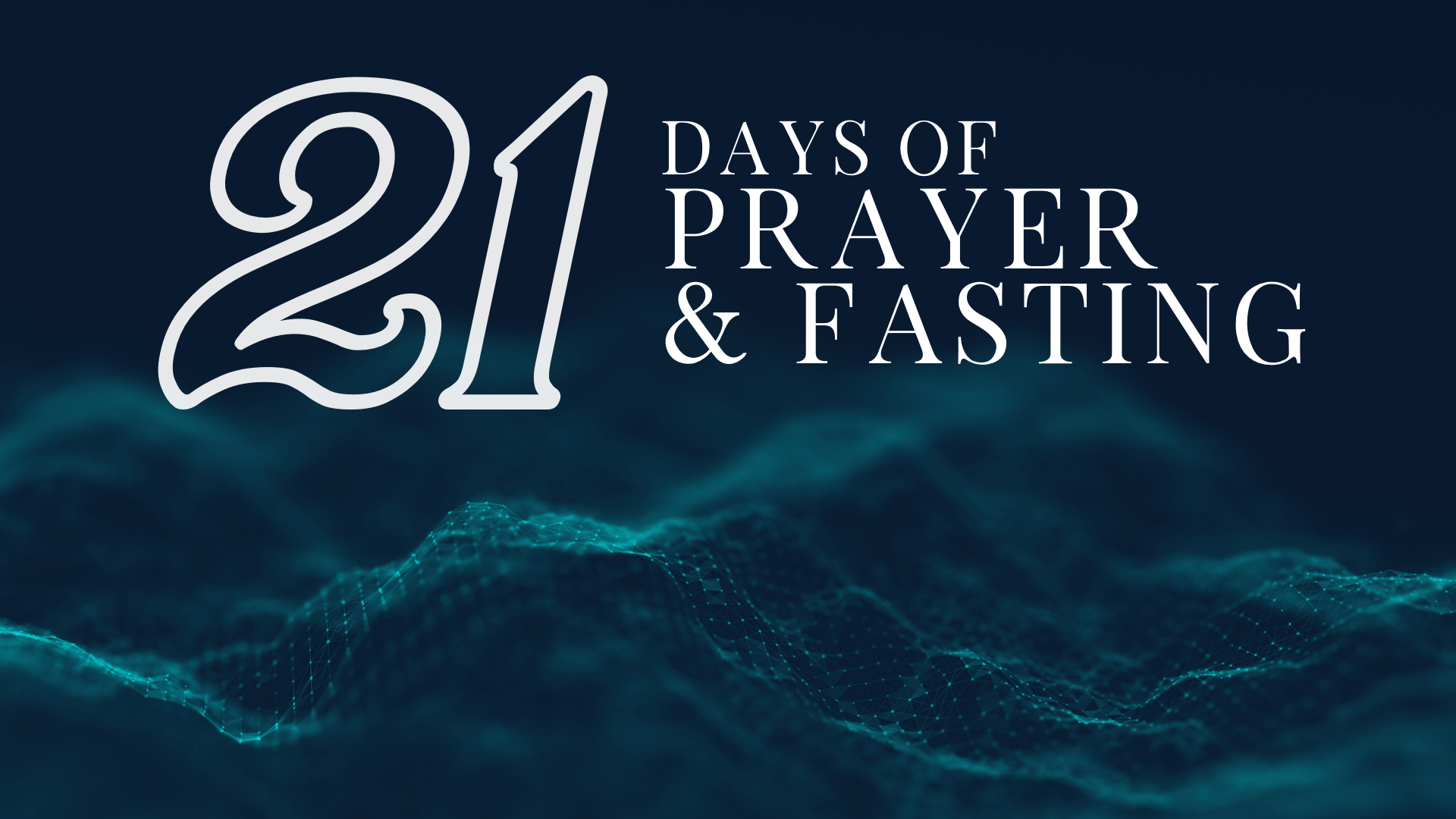 21 Days Of Prayer Fasting Xperience Church Northtowne Mall 21 Days Of Prayer Fasting Xperience Church Northtowne Mall