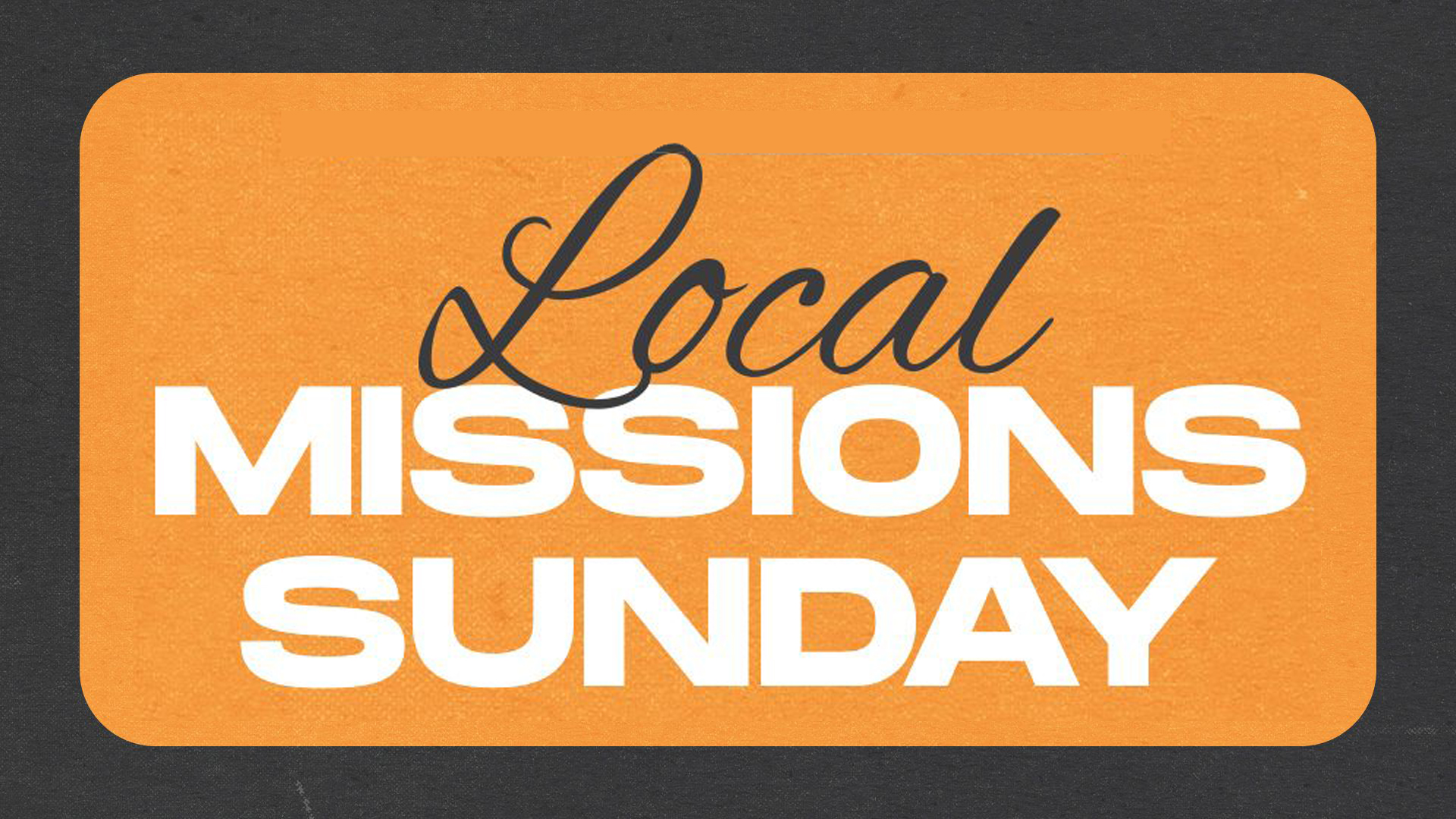 What's Happening In Local Missions?