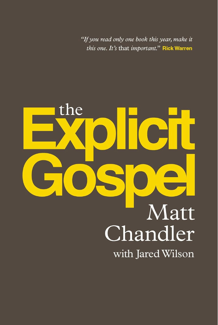 The Explicit Gospel – Matt Chandler