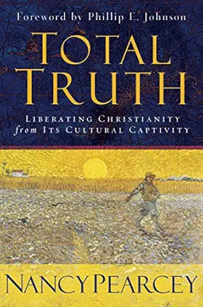 Total Truth — Nancy R. Pearcey