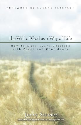 The Will of God as a Way of Life by Jerry Sittser