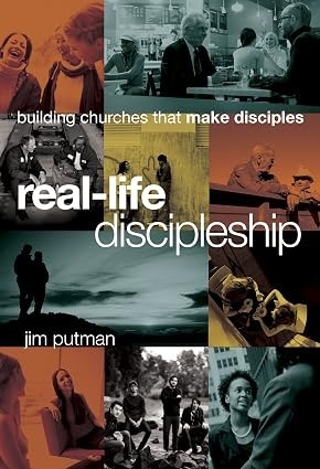 Real-Life Discipleship — Jim Putman