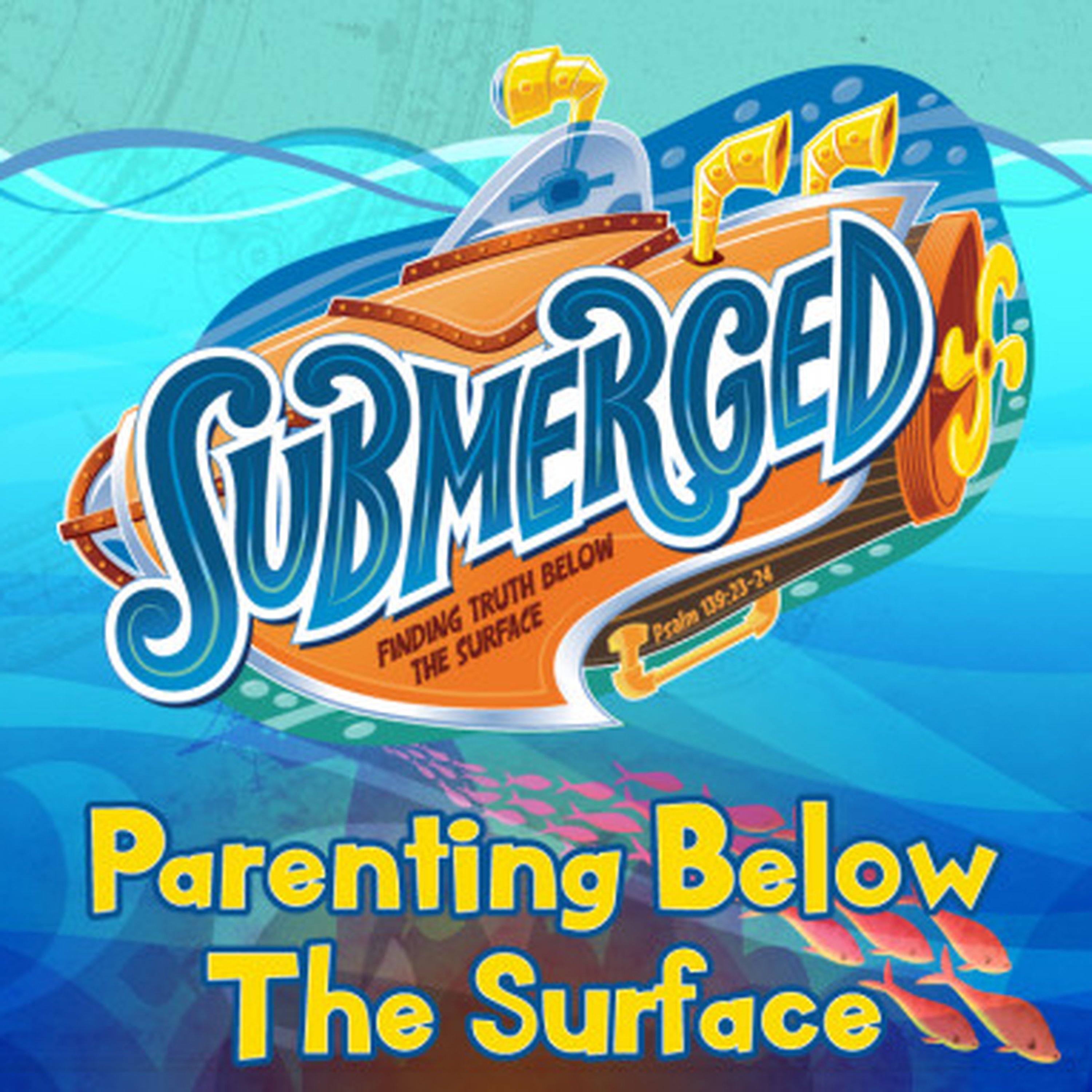 Parenting Below The Surface The Church at Severn Run