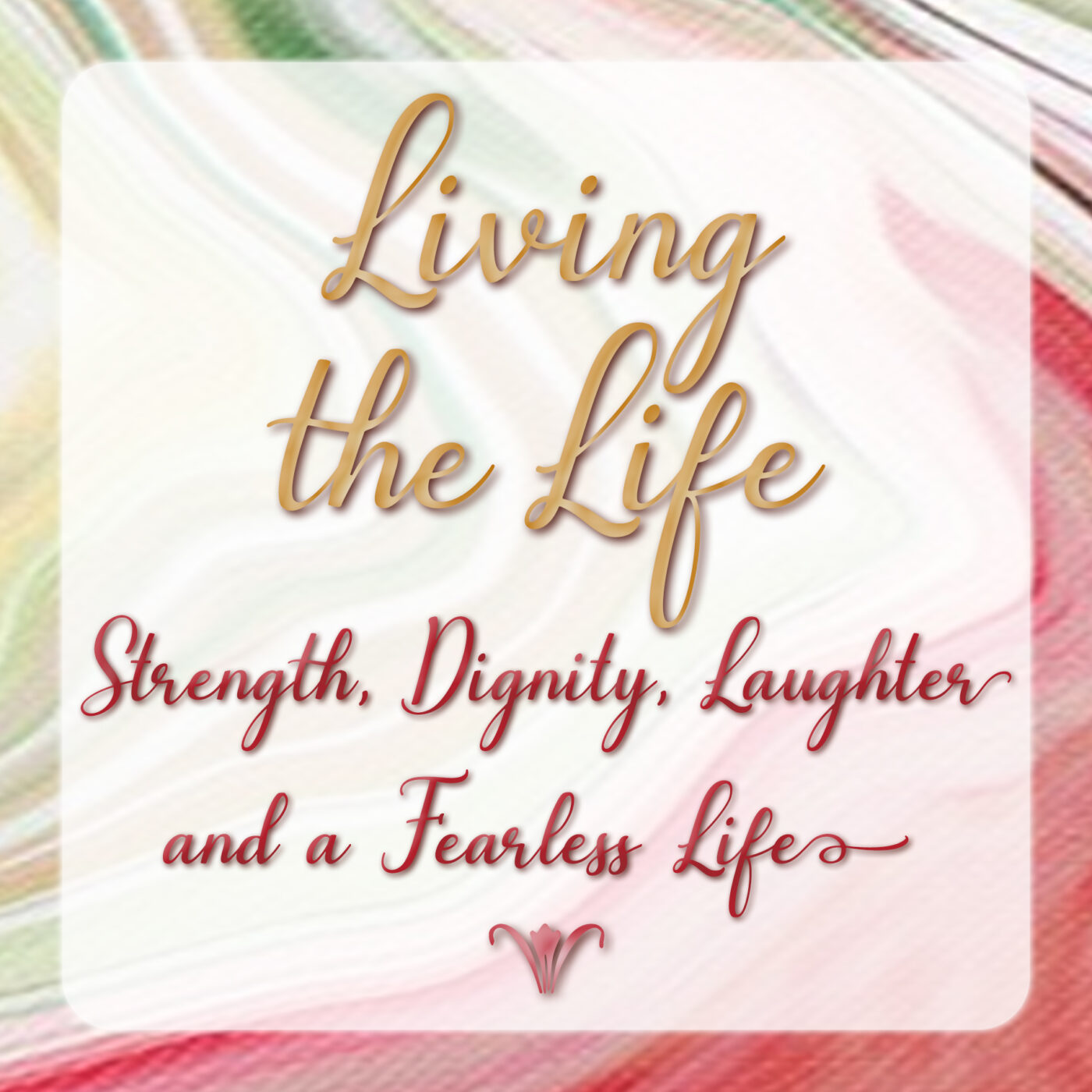 LIVING THE LIFE episode artwork