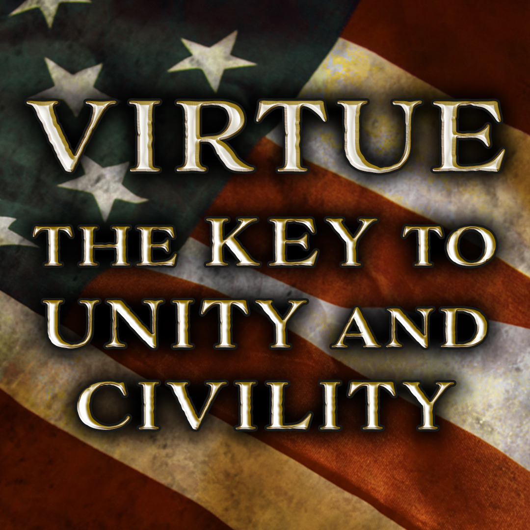 VIRTUE: THE KEY TO UNITY AND CIVILITY episode artwork