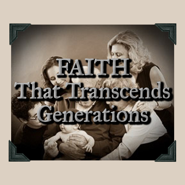 FAITH THAT TRANSCENDS GENERATIONS episode artwork