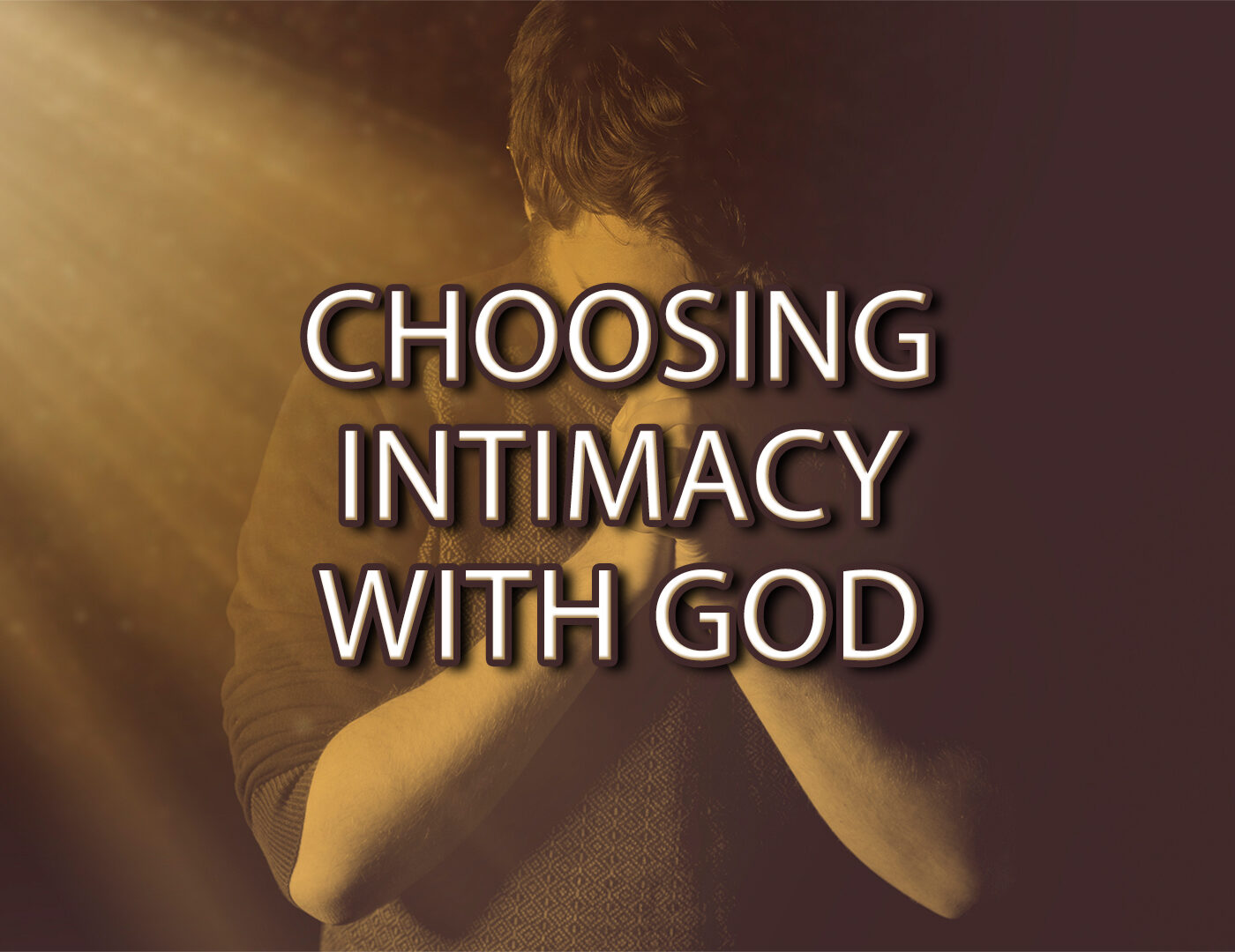 CHOOSING INTIMACY WITH GOD episode artwork