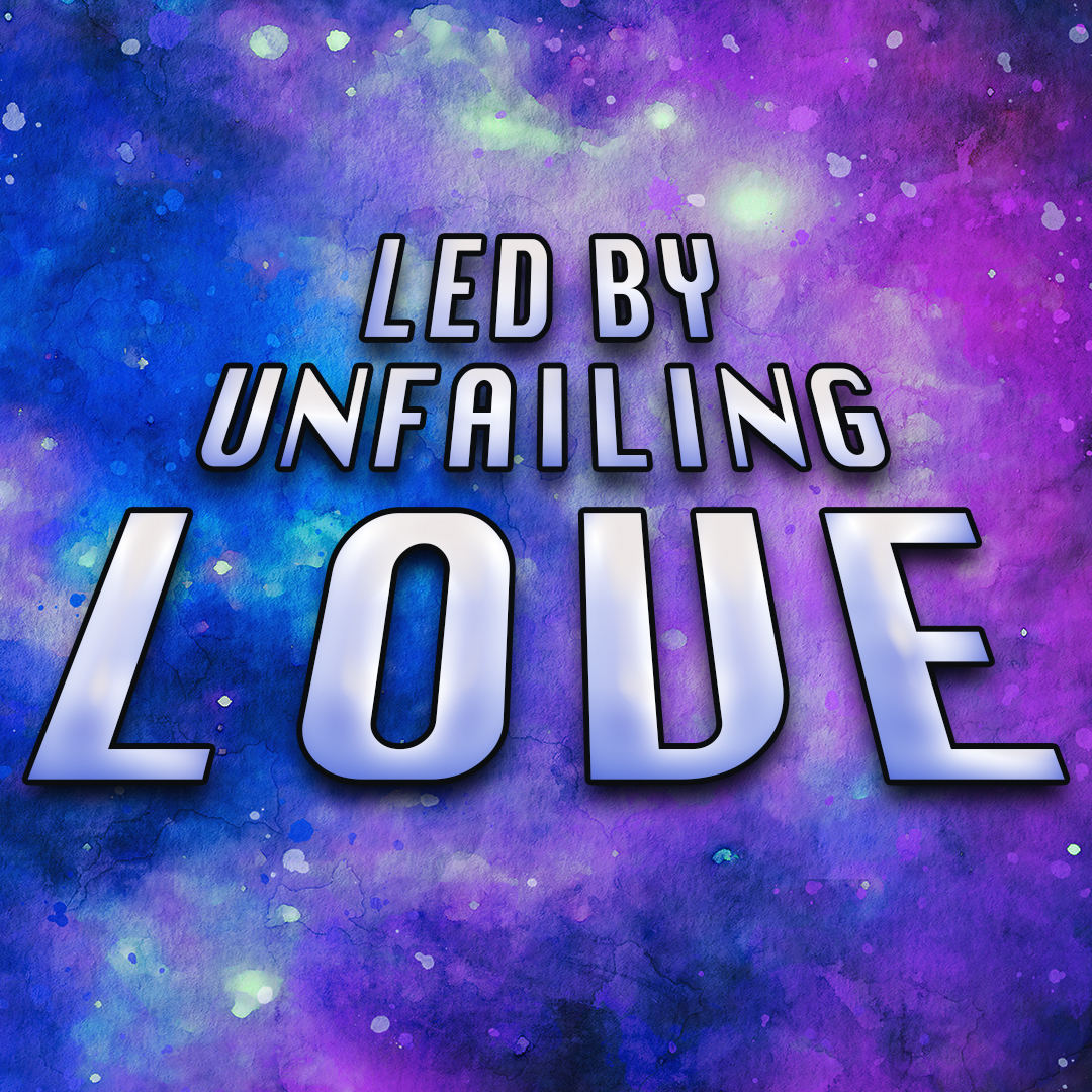 LED BY UNFAILING LOVE episode artwork