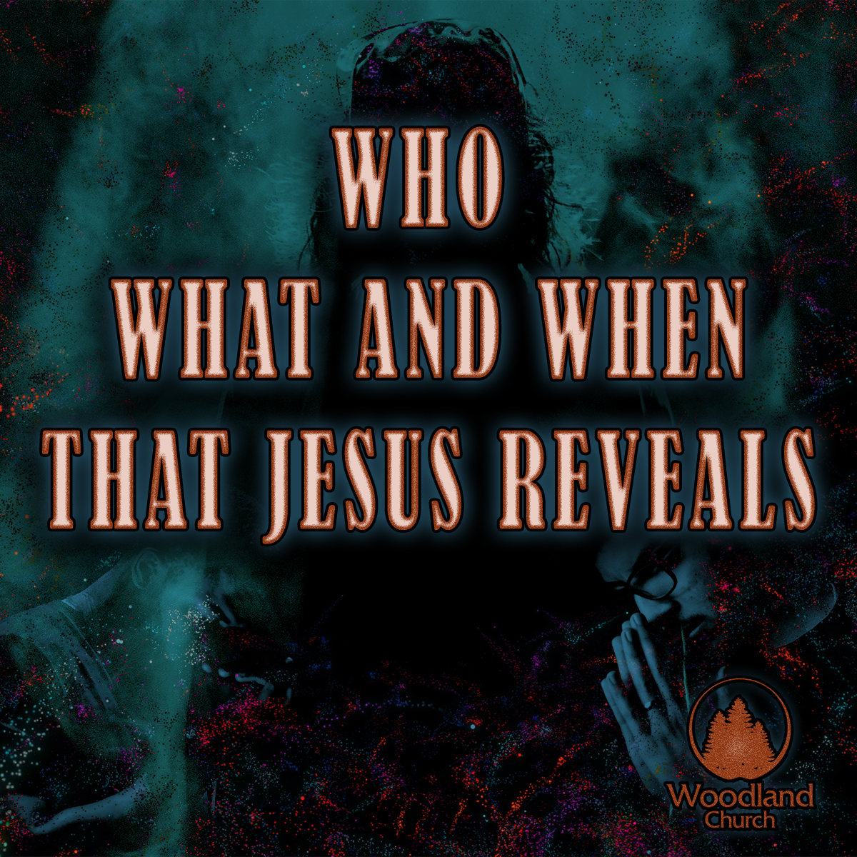 WHO, WHAT, AND WHEN THAT JESUS REVEALS episode artwork