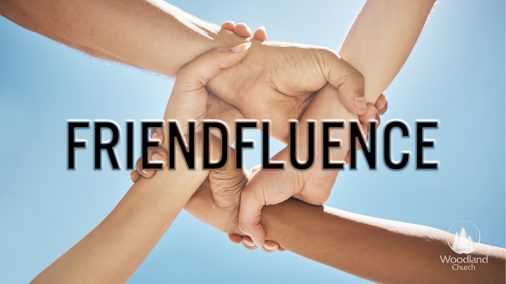 Curch Influnces INFLUENCE | Woodland Church