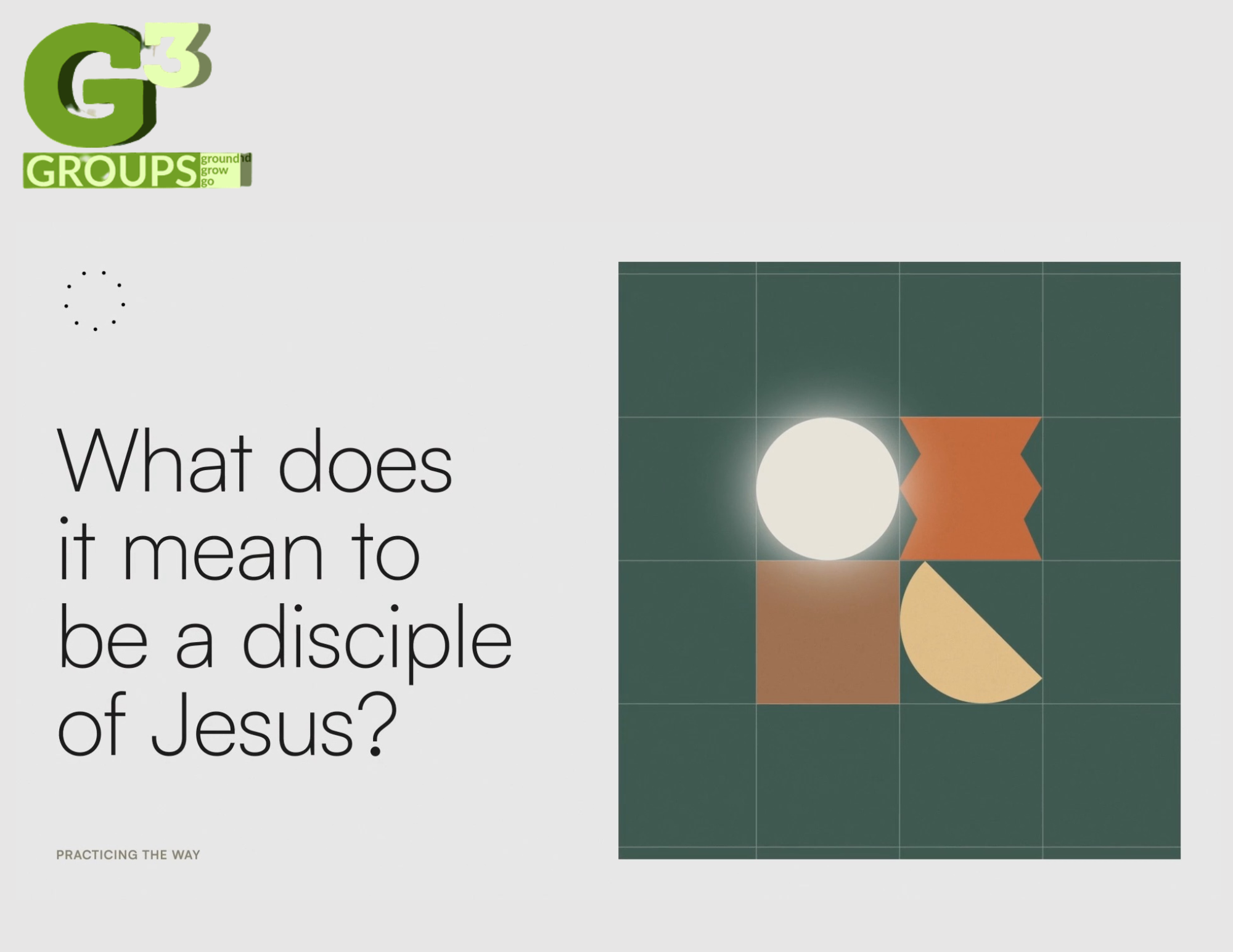 Practicing the Way – What does it mean to be a disciple of Jesus? Discipleship series