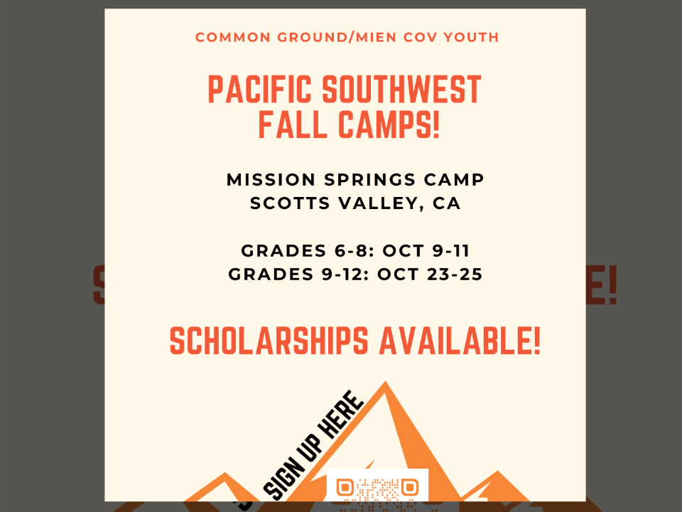 Common Ground Mien COV Youth Pacific Southwest Fall Camps, Mission Springs Camp Scotts Valley CA, Grades 6-8 October 9-11, Grades 9-12 October 23-25, Scholarships Available