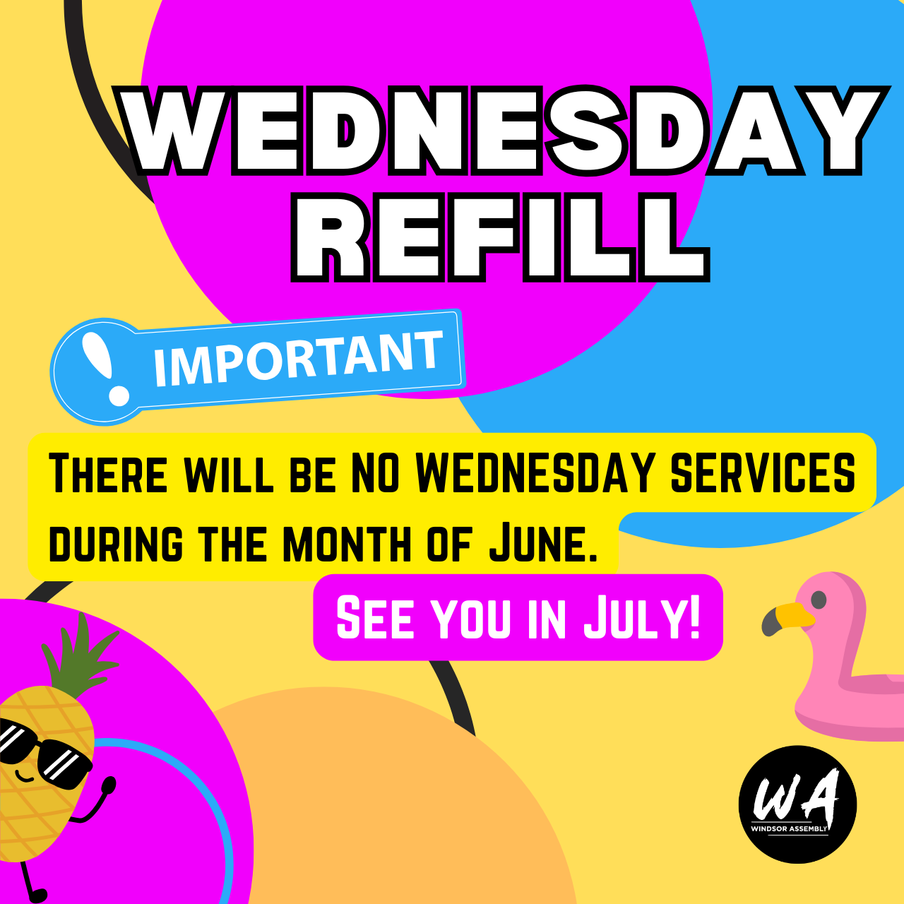 NO Wednesday Services for the month of JUNE