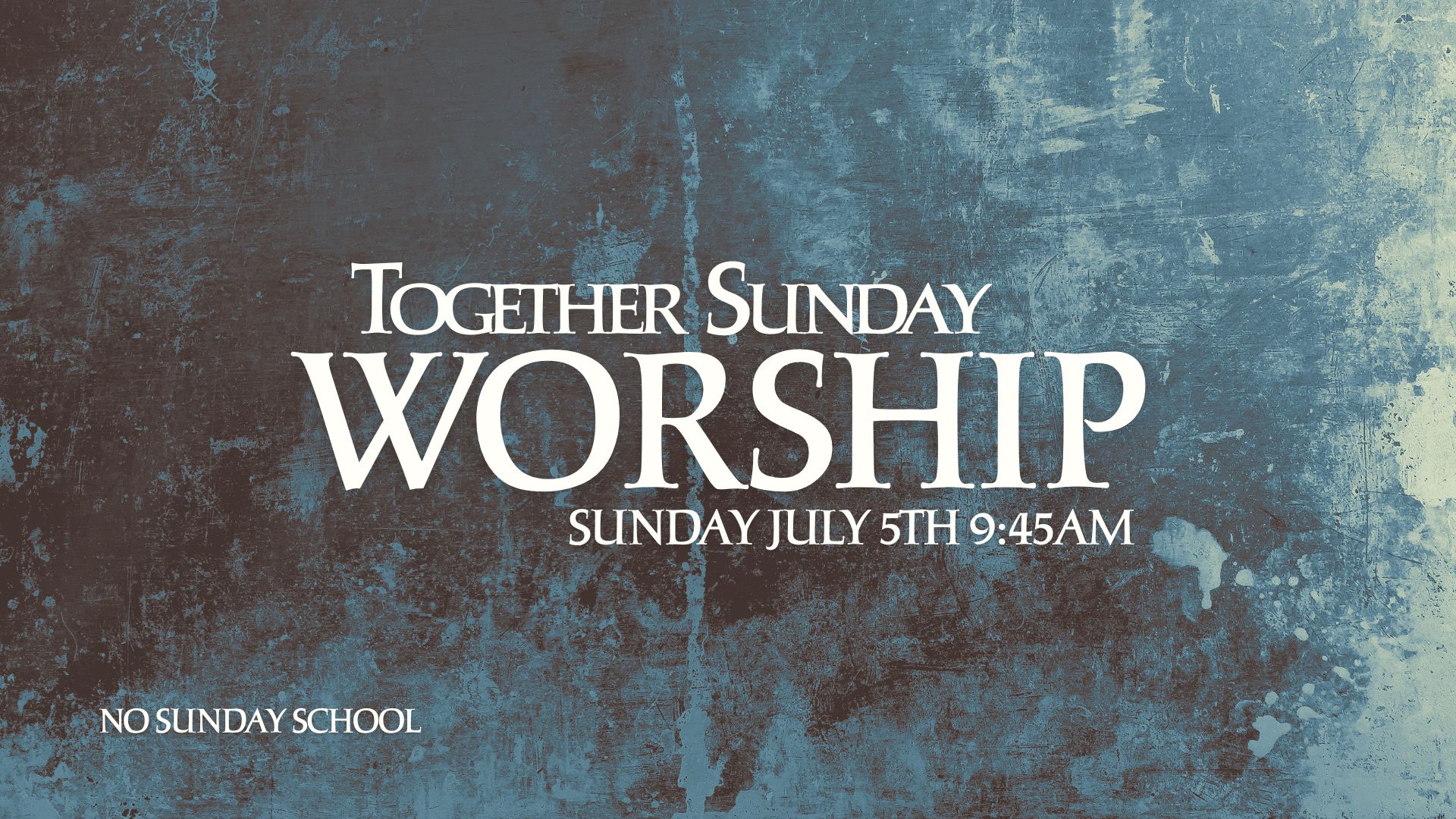 July 5th Worship Service