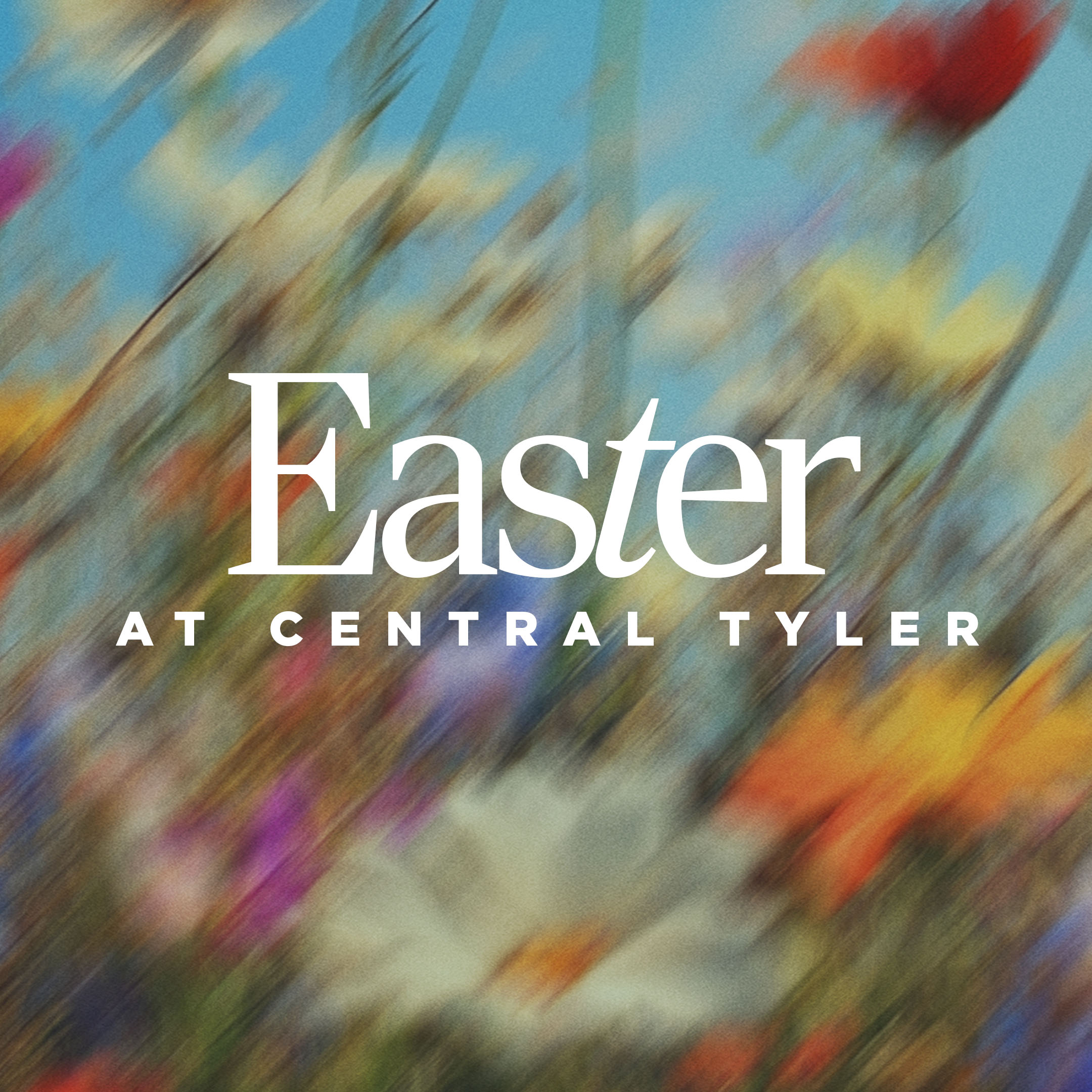 Easter at Central Tyler