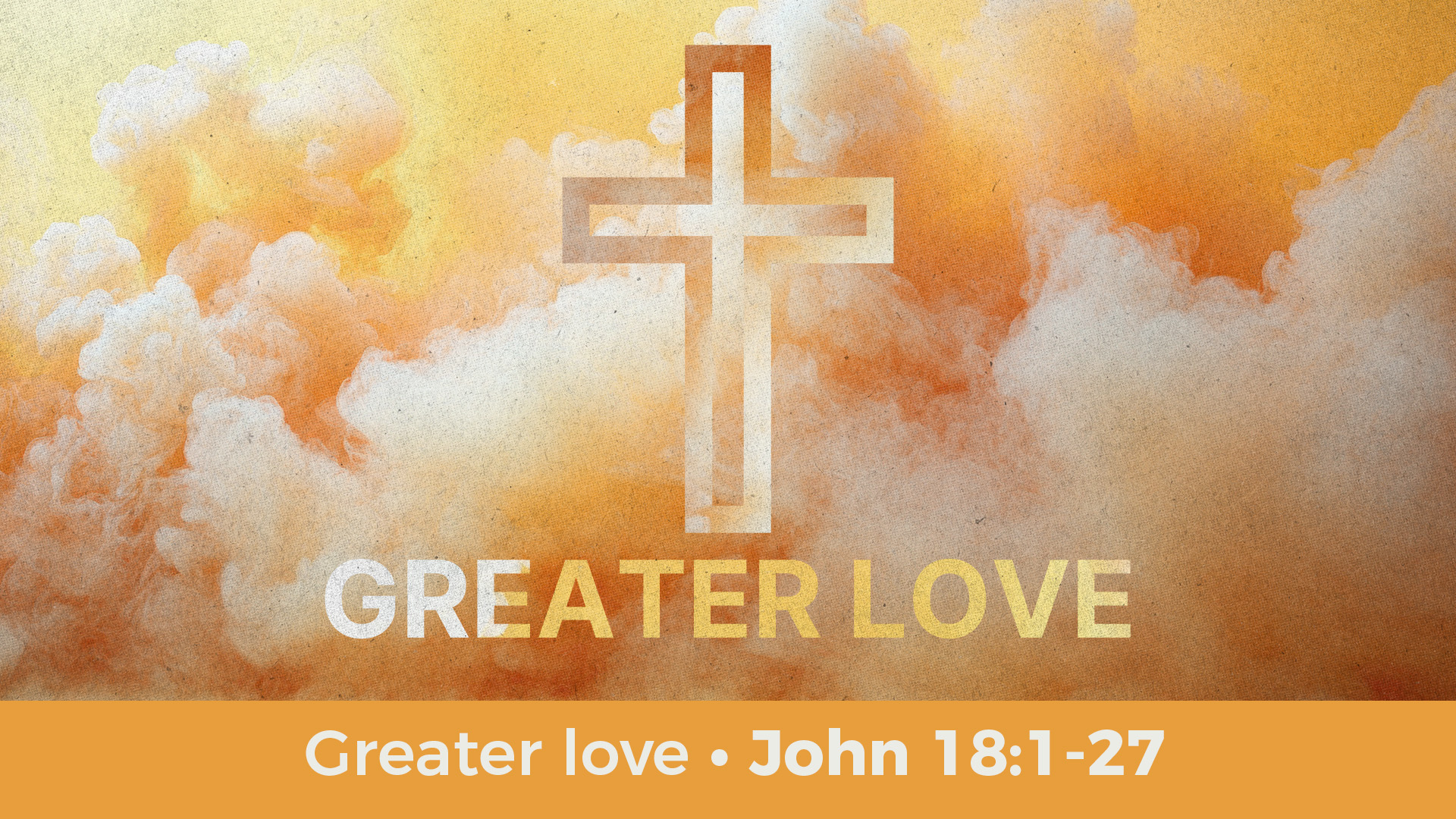 John 18:1-27 | Greater Love episode artwork