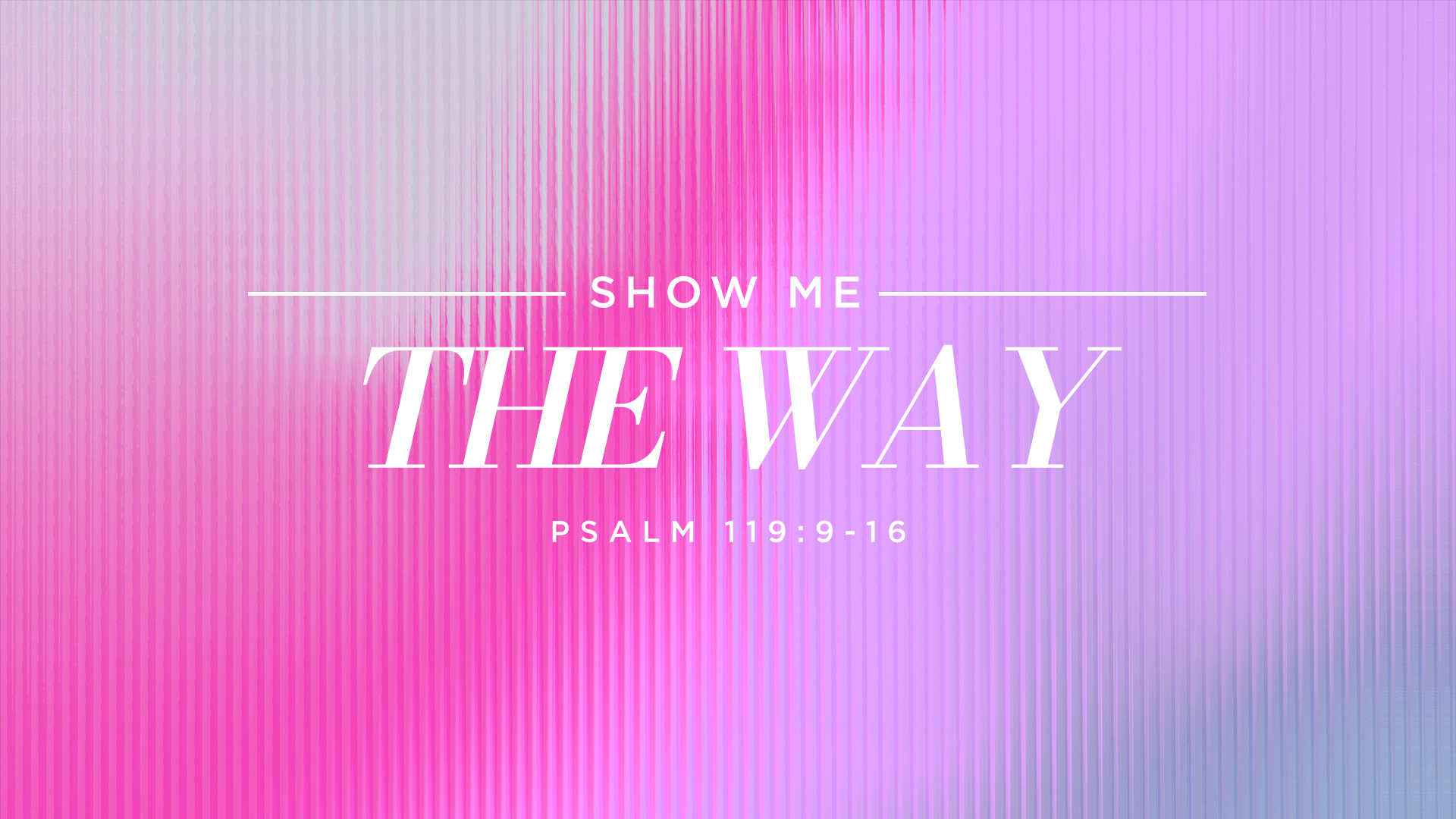 Psalm 119:9-16 | Show Me the Way episode artwork