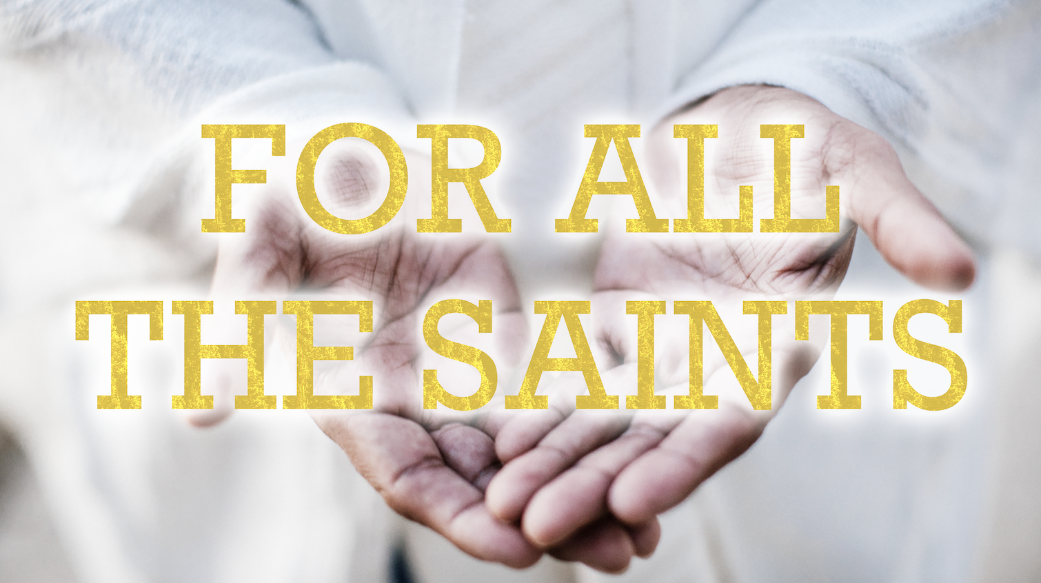 11/2 All Saints' Day