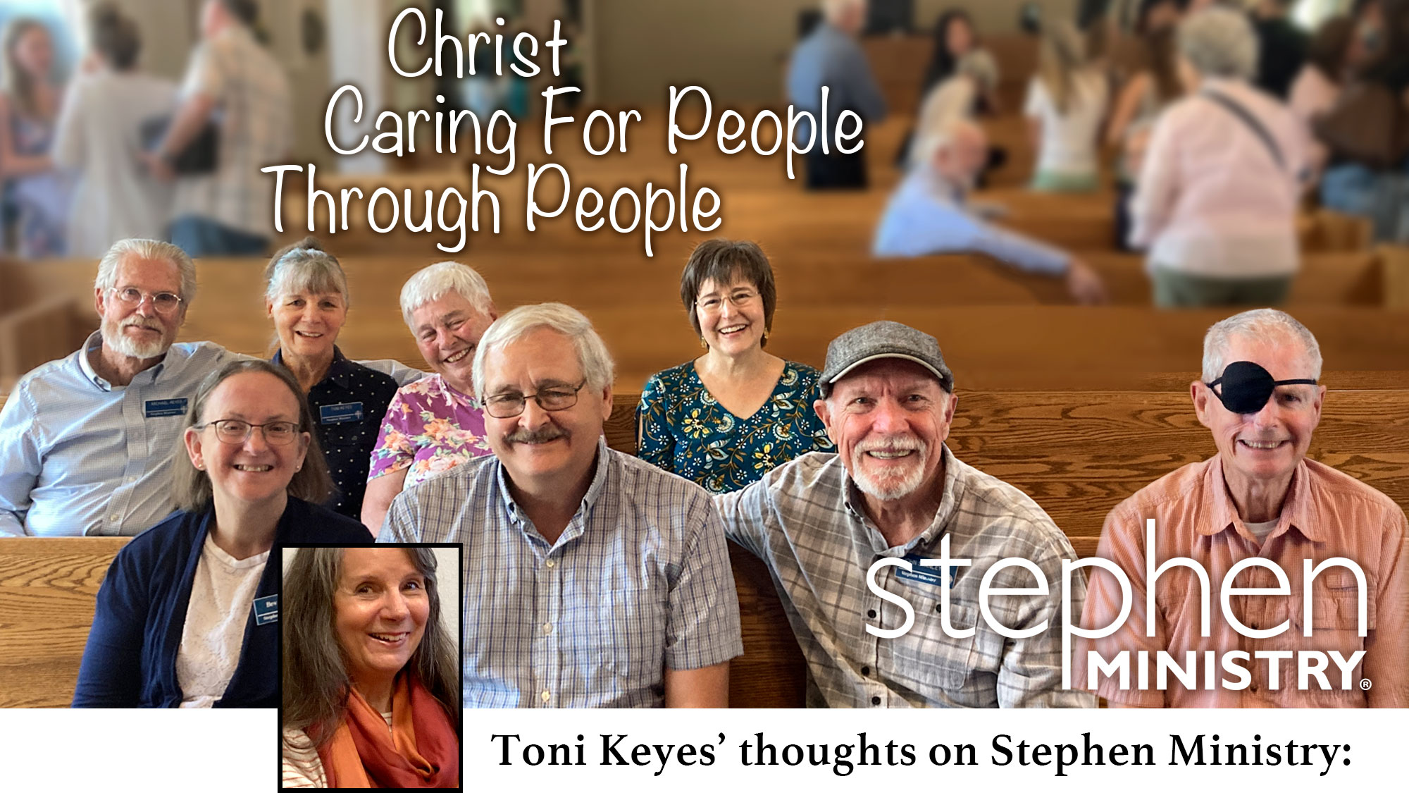 Toni Keyes' thoughts on Stephen Ministry