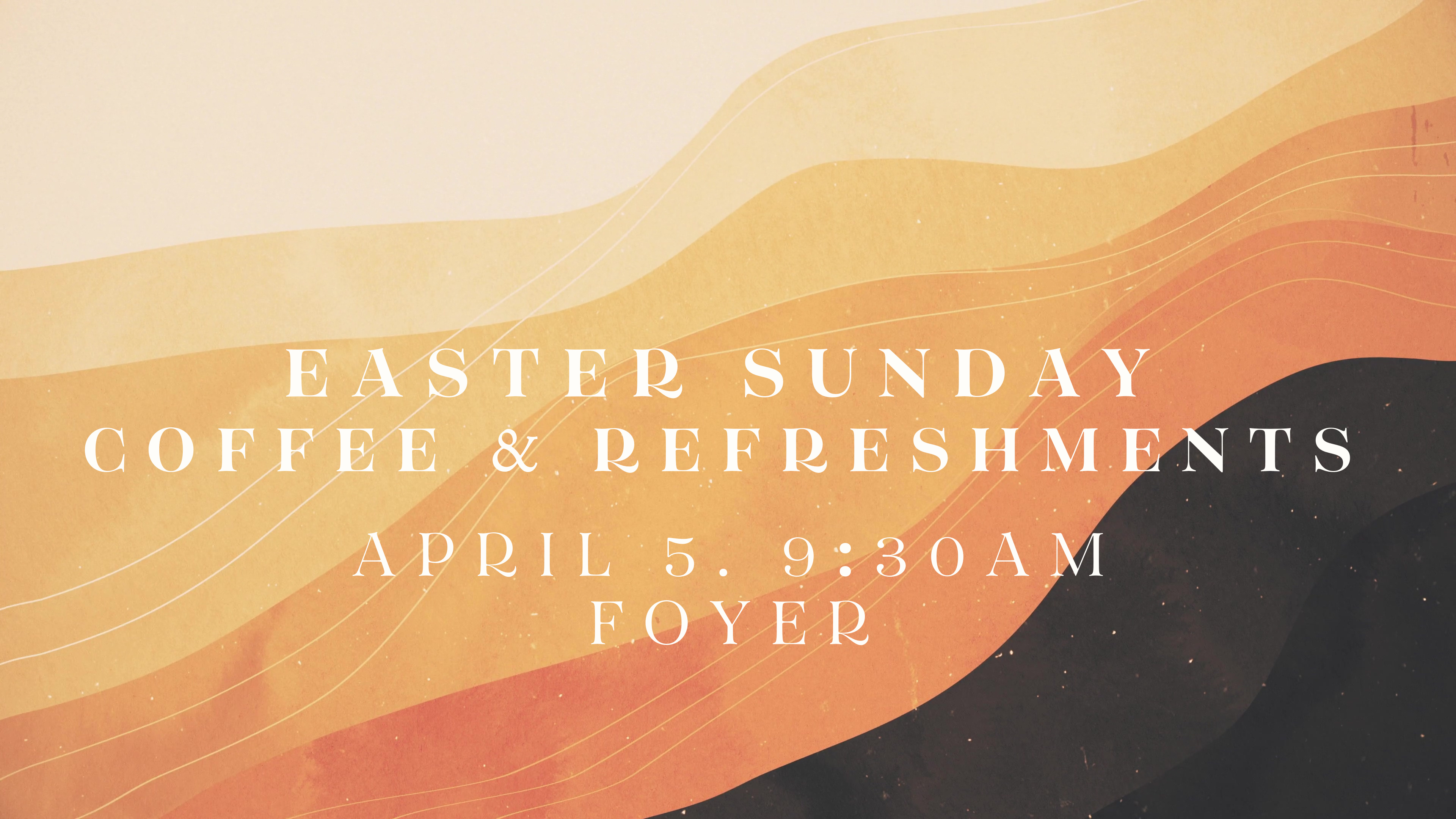 Easter Sunday Coffee & Refreshments