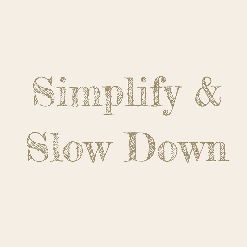 Simplify Slow Down