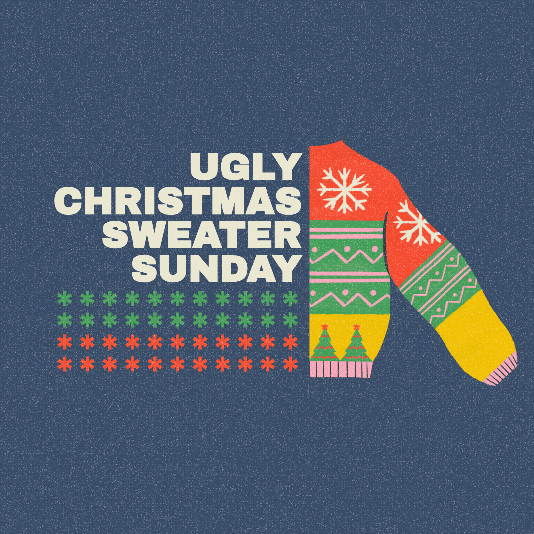 DEC 21: Ugly Christmas Sweater Sunday