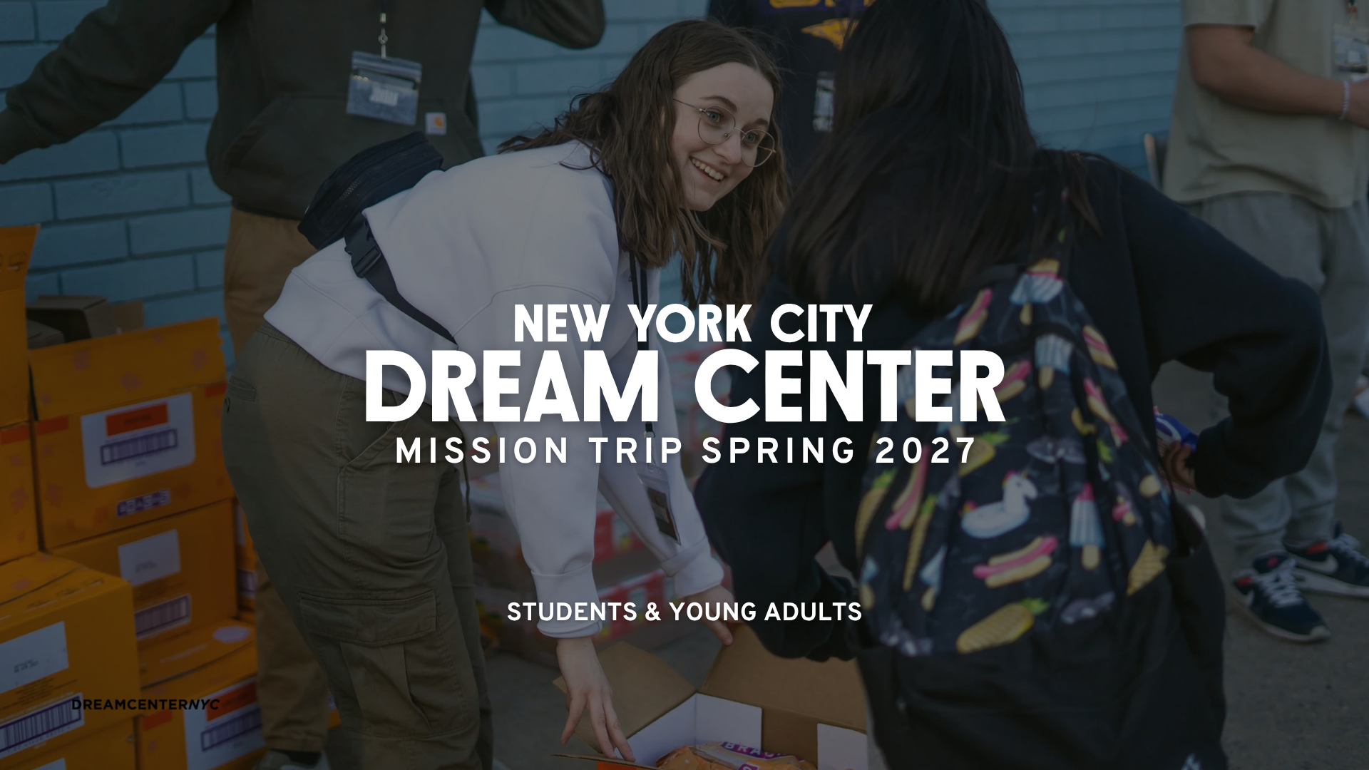 Students & Young Adults NYC Dream Center | Spring 2027