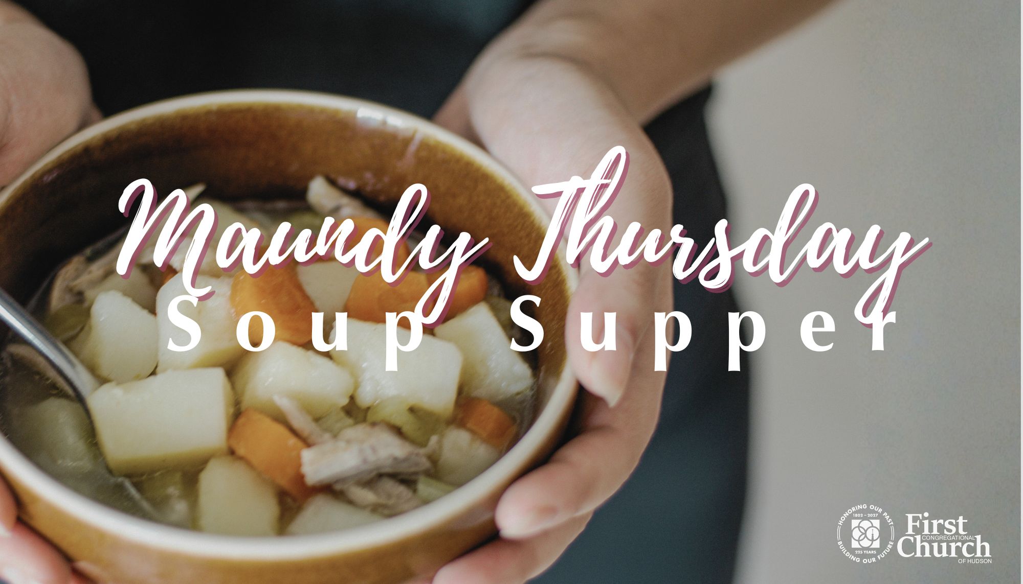 Maundy Thursday Soup Supper