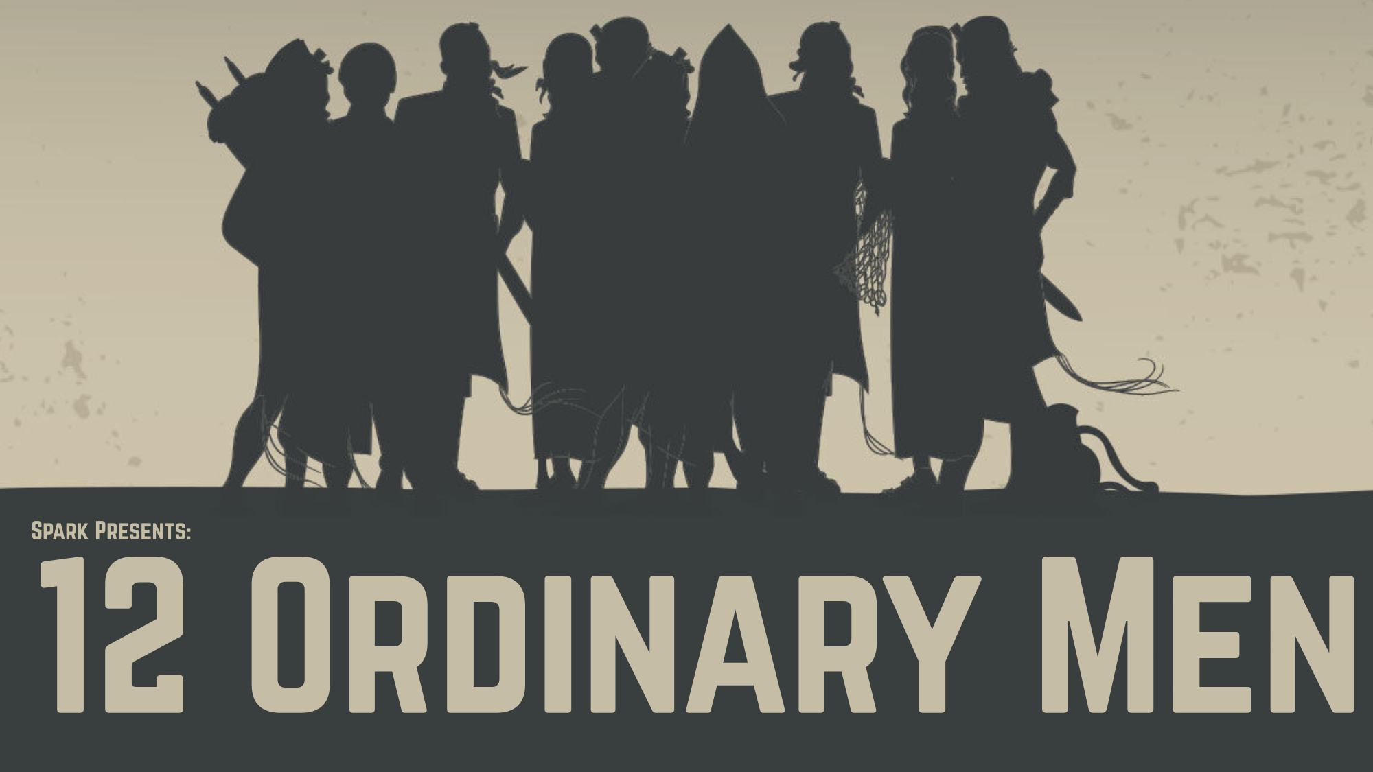 Current Spark Series: 12 Ordinary Men