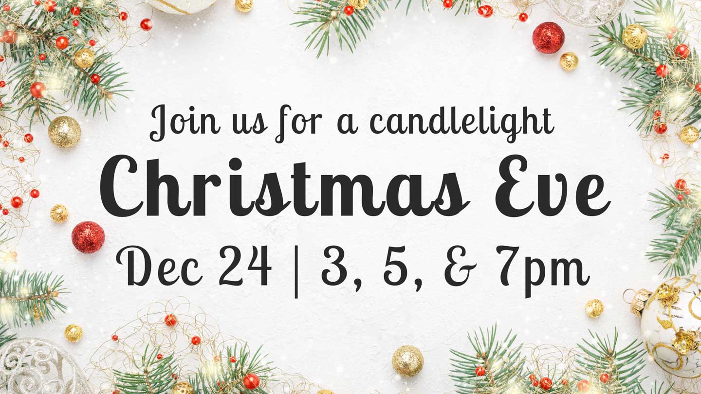 Christmas Eve at Lakeview Church - December 24 at 3PM, 5PM, and 7PM