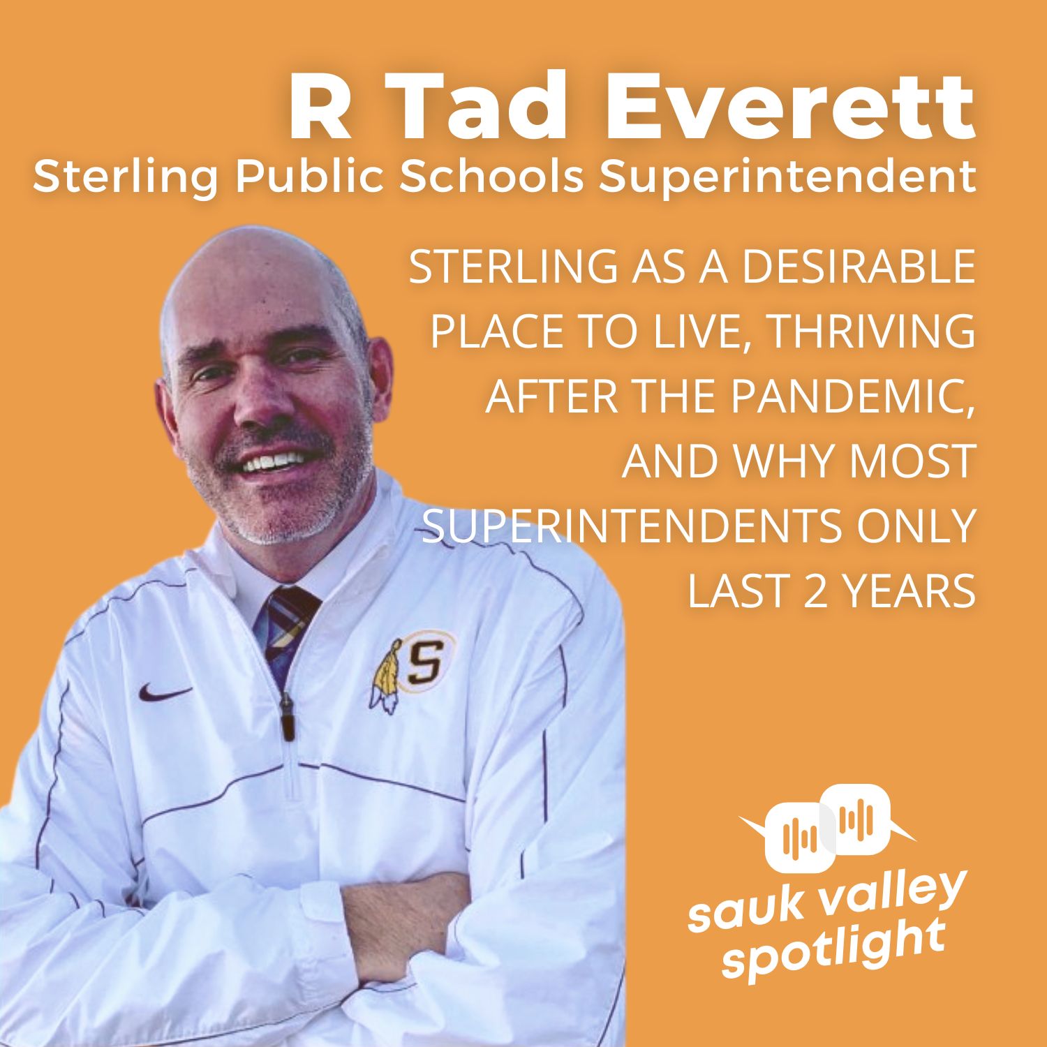 R Tad Everett: Sterling Superintendent – Sterling as a Desirable Place