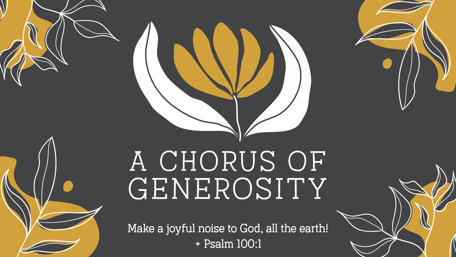 A Chorus of Generosity