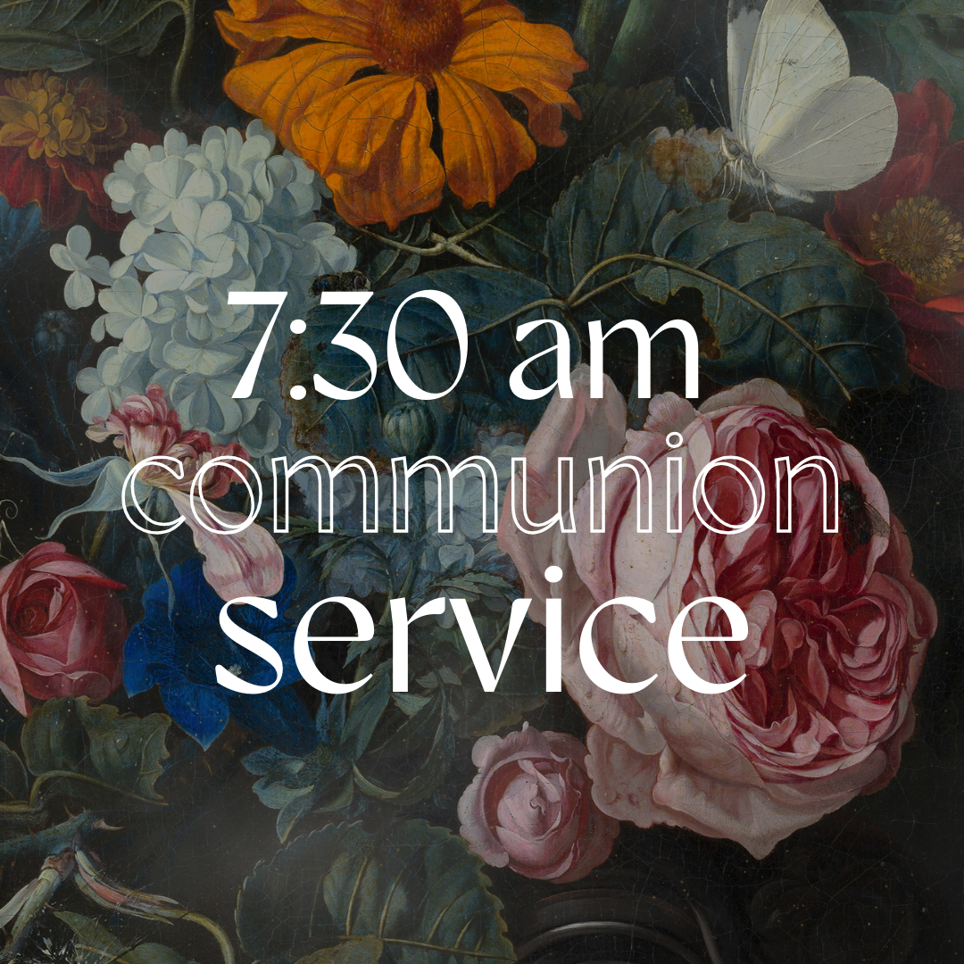 7:30 am | Communion Service