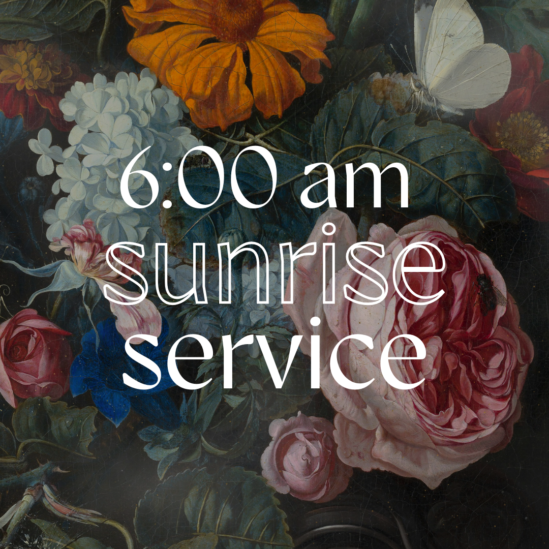 6:00 am | Easter Sunrise Service