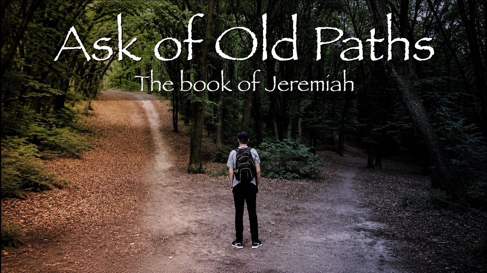 Ask Of Old Paths