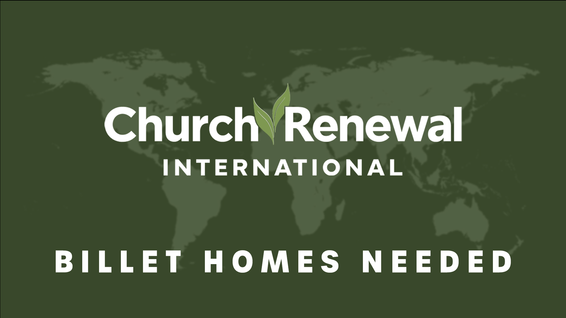 CHURCH RENEWAL BILLET HOMES