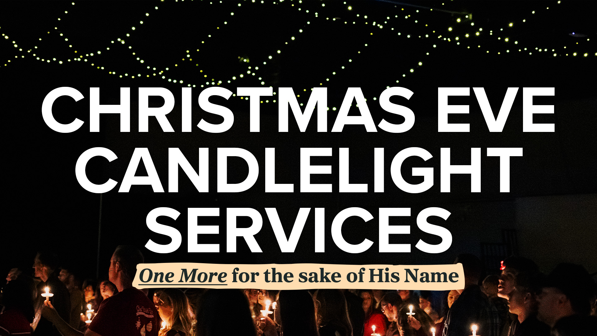 Christmas Eve Candlelight Services