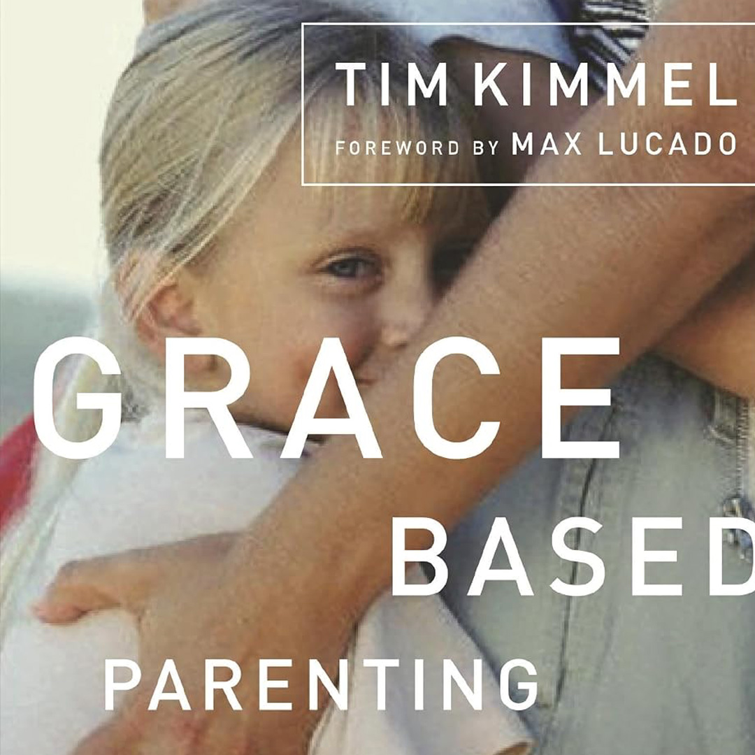Grace Based Parenting