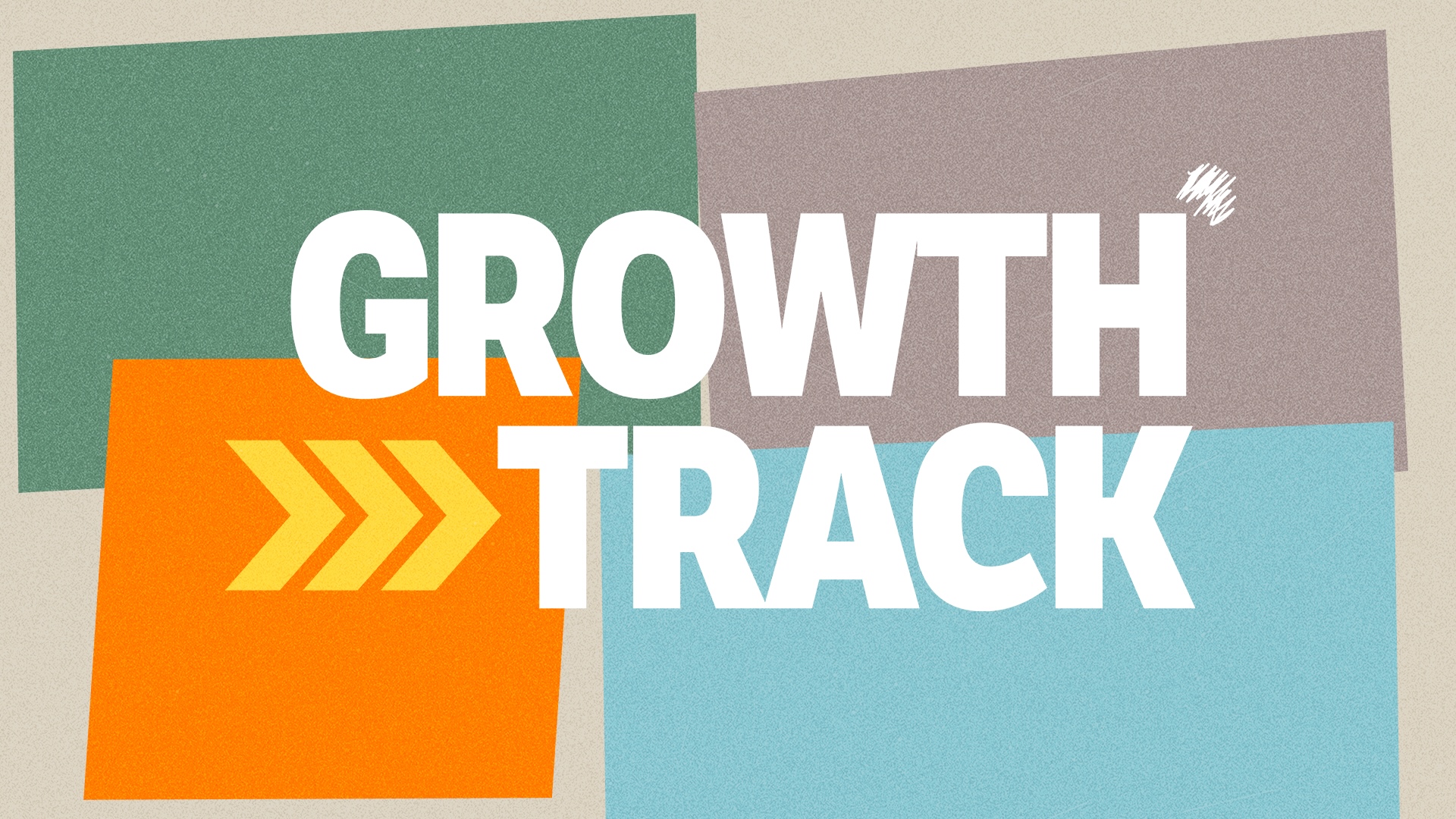 GROWTH TRACK