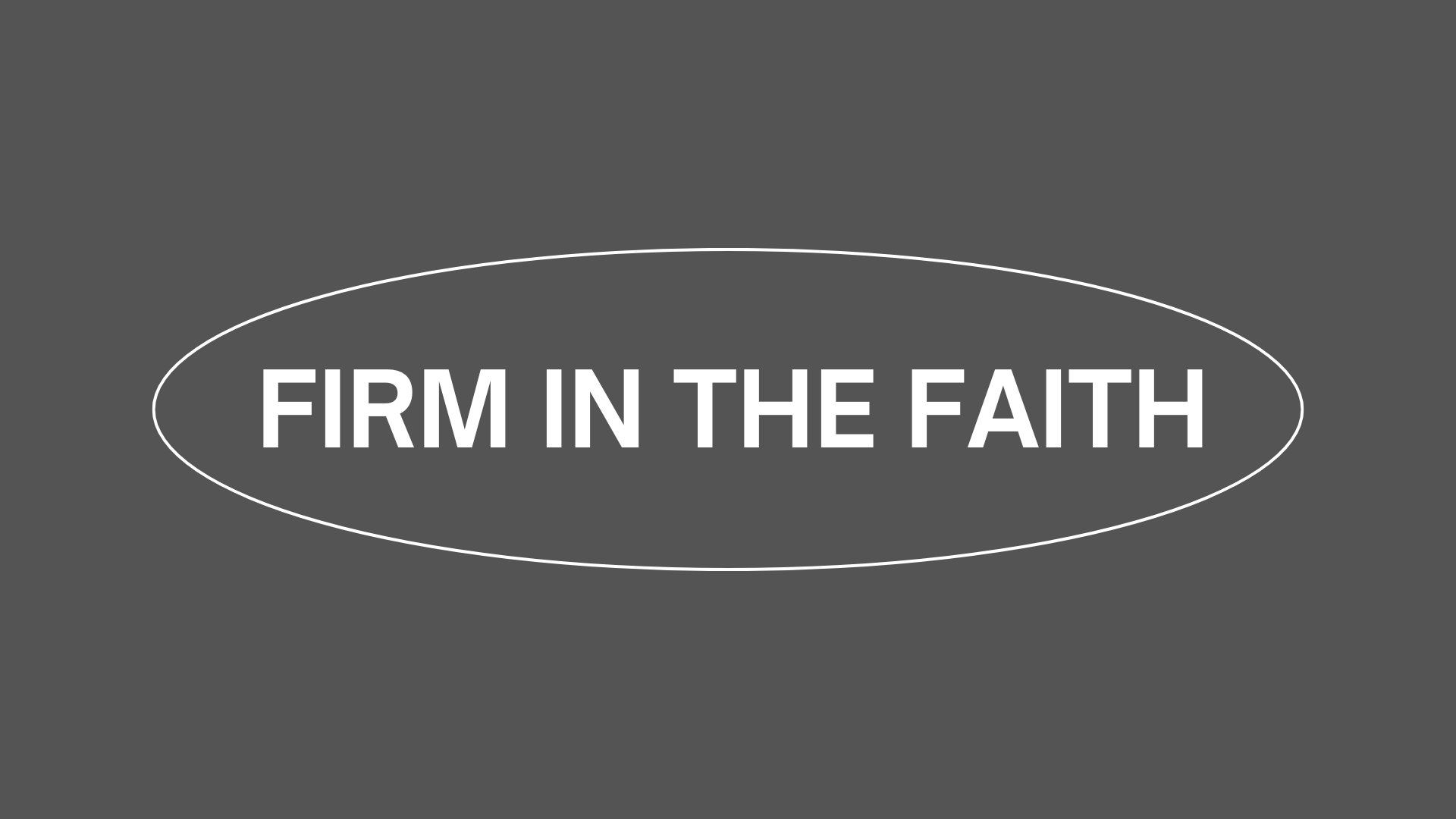Firm in the Faith