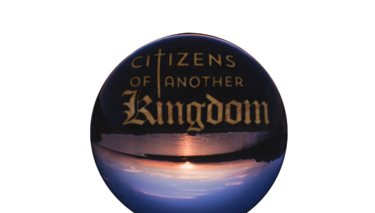 Citizens of Another Kingdom