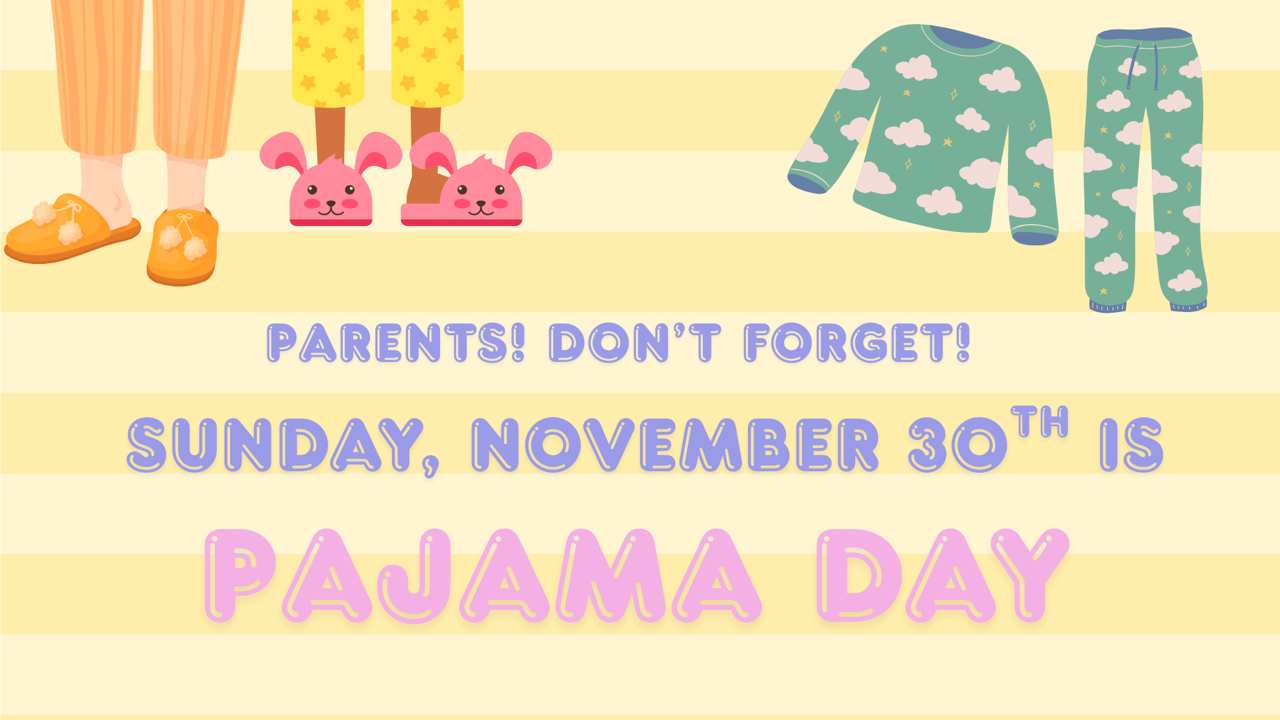 Pajama Day - November 30th