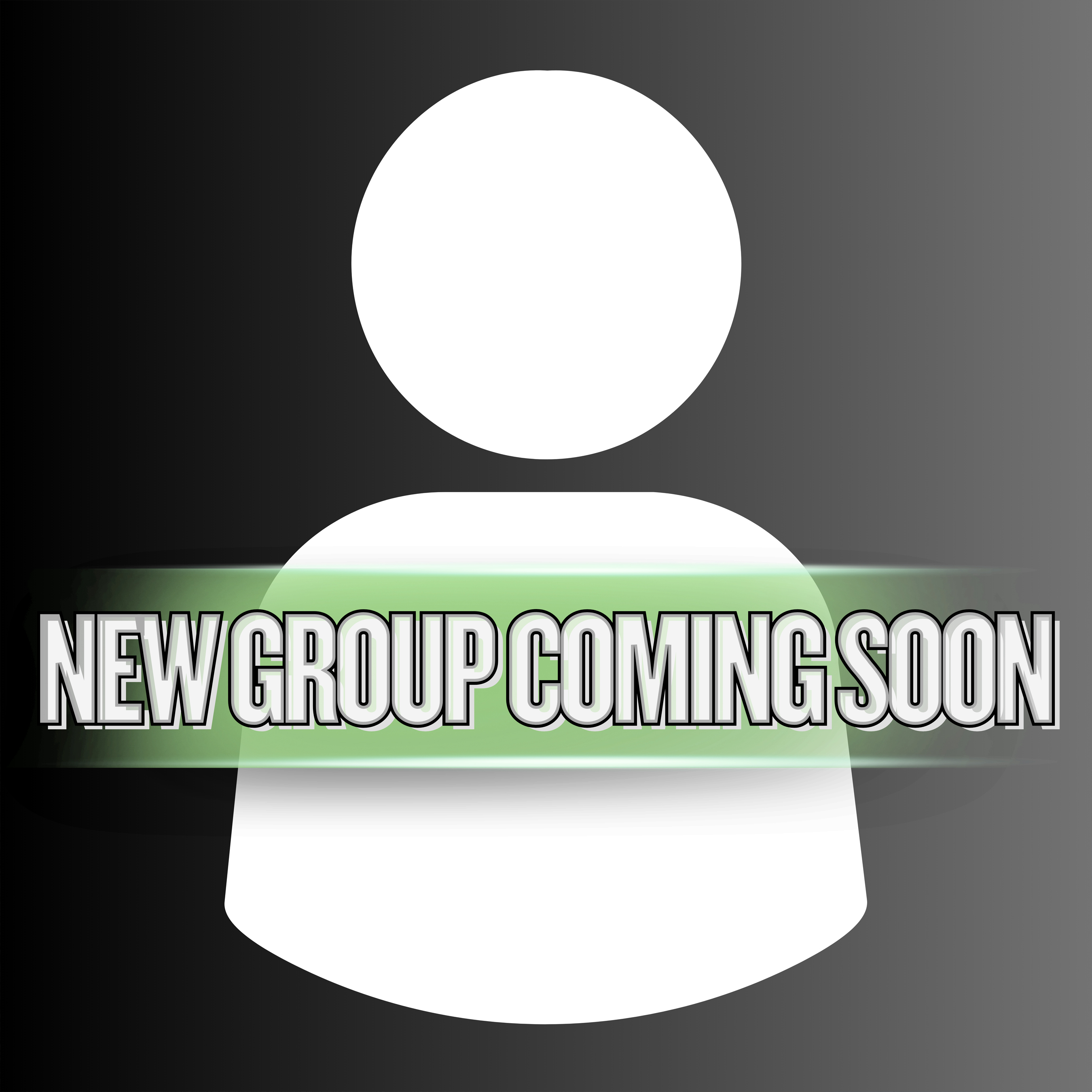 New Group Coming Soon