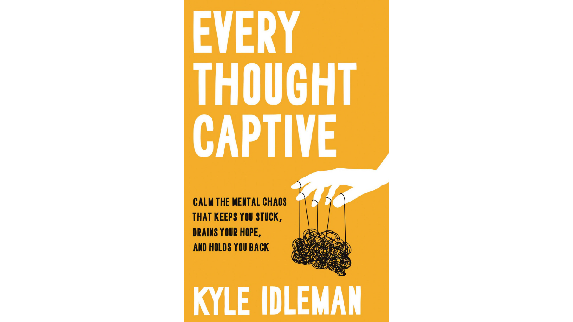EVERY THOUGHT CAPTIVE