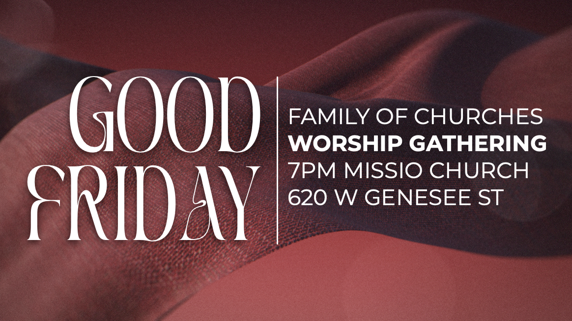 April 3rd | 7 PM @ Missio Church