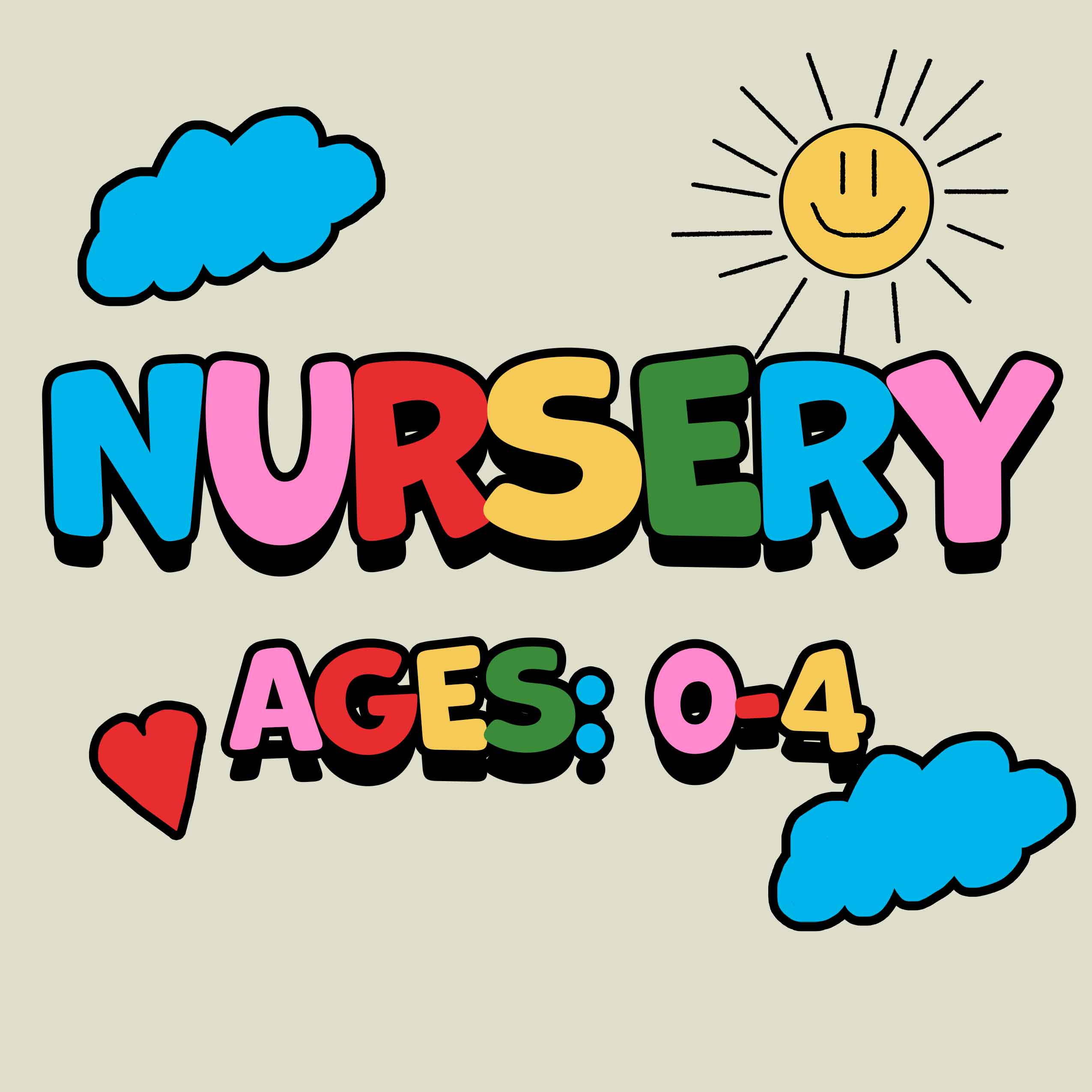NURSERY (0 - 4yrs)
