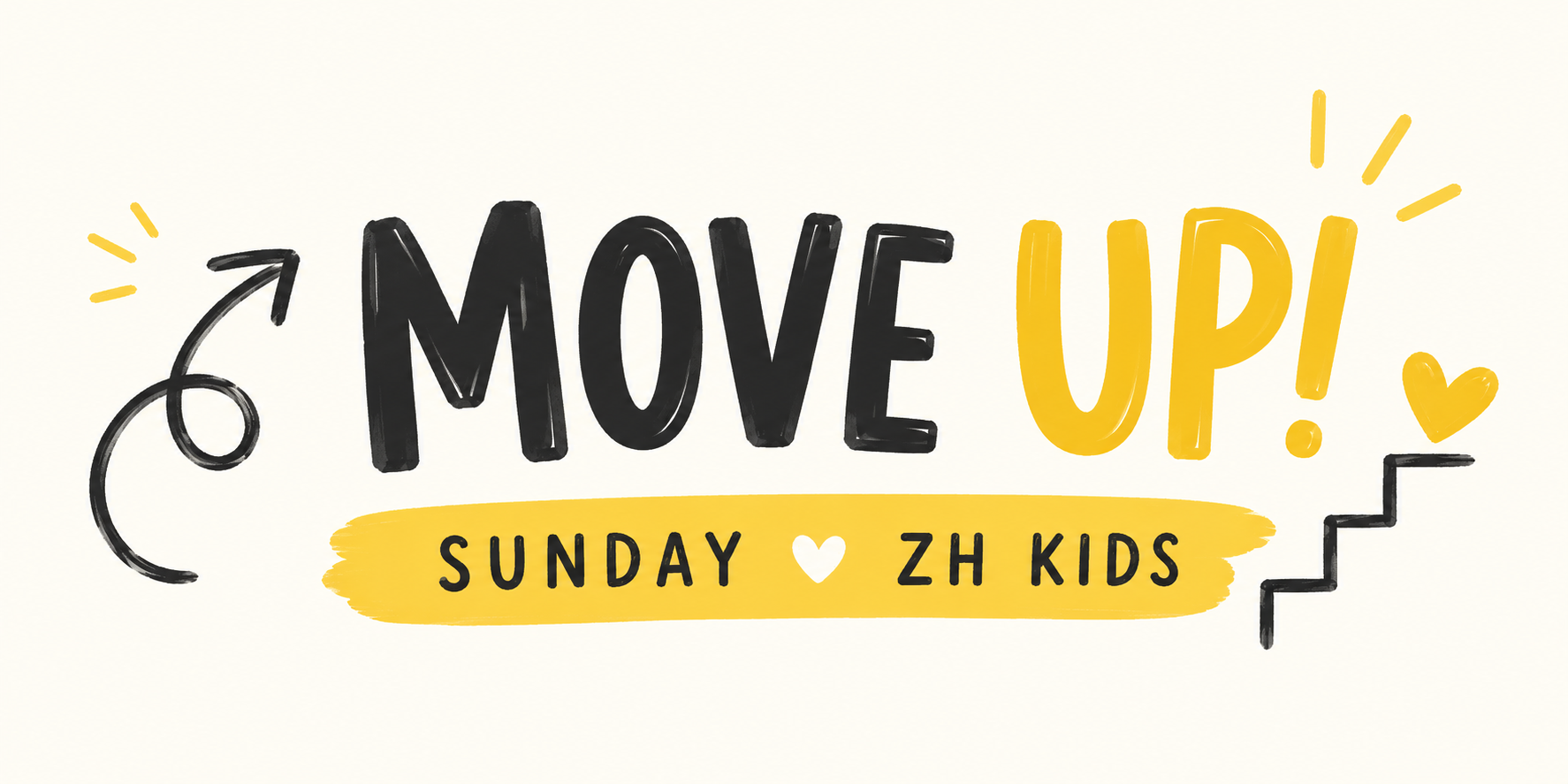  IT'S MOVE-UP SUNDAY!