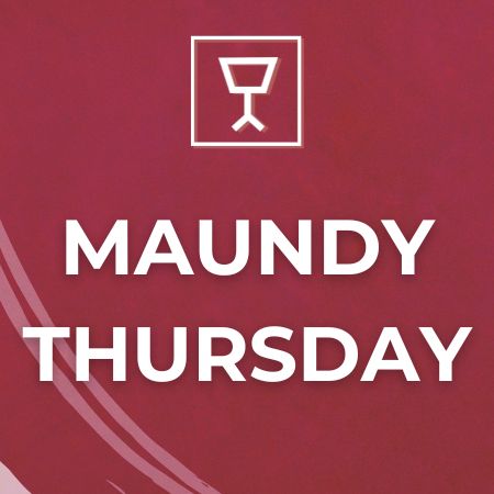 Maundy Thursday, April 2nd