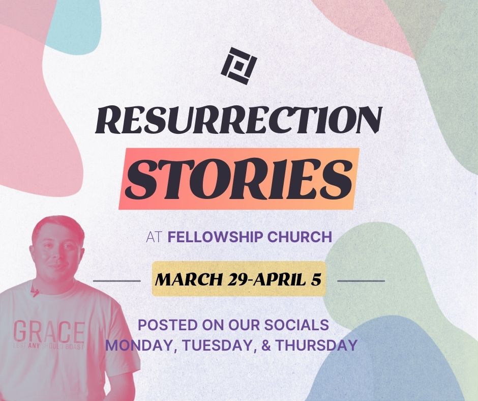 Resurrection Stories - March 30, 31, April 2